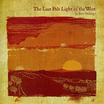 The Last Pale Light In the West by Ben Nichols