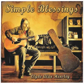 Simple Blessings by Clyde Alan Hensley