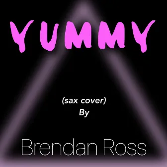 Yummy (Instrumental) by Brendan Ross