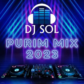 PURIM 2023 EDIT by DJ SOL