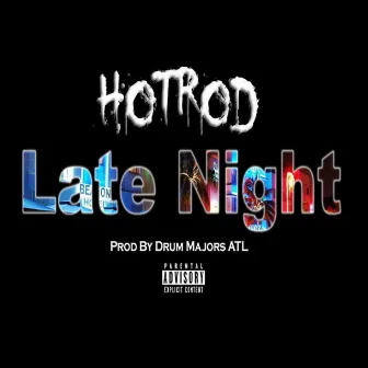 Late Night by Hotrod