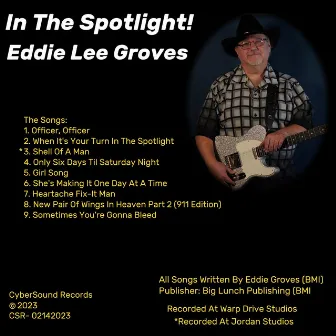 In the Spotlight by Eddie Lee Groves