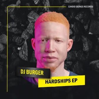 Hardships E.P by Dj Burger