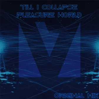 Pleasure World by Till I Collapse