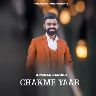 Chakme Yaar by Armaan Sandhu