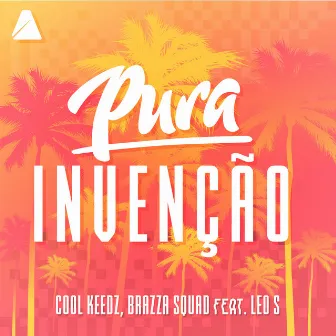 Pura Invenção by Brazza Squad