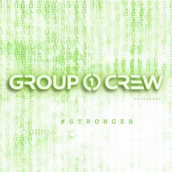 #STRONGER by Group 1 Crew