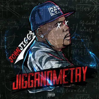 Jigganometry by John Jigg$