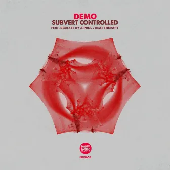 Subvert Controlled EP by Demo