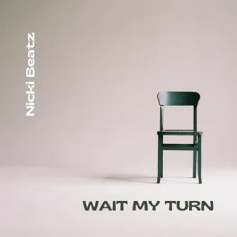 Wait My Turn by Gabe Lucas