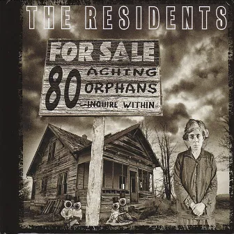 80 Aching Orphans by The Residents