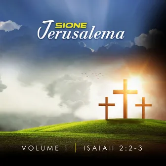 Volume 1 - Isaiah 2:2-3 by Sione Jerusalema