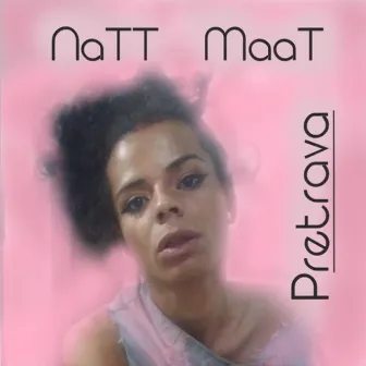 Pretrava by Natt Maat