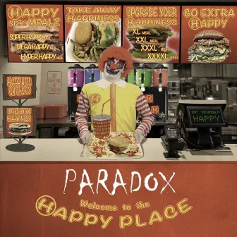 Welcome to the Happy Place by Paradox