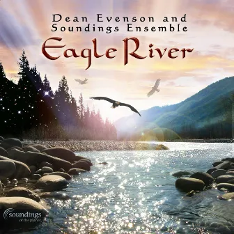 Eagle River by Soundings Ensemble