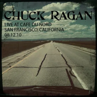 Live At Cafe Du Nord by Chuck Ragan