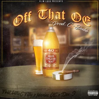 Off That OE (feat. Hitta G Fifty, Maniac OE & Doc J) by Slim Loco