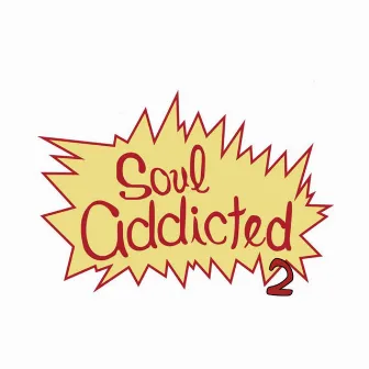 Soul Addicted 2 by 