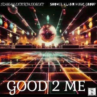 Good 2 Me by Alias The Ghost