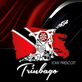 Trinbago by Tony Prescott