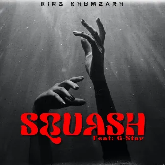 Squash by King Khumzarh