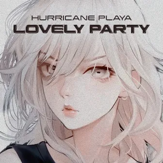 LOVELY PARTY by HURRICANE PLAYA