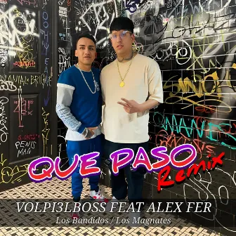 Que Paso Remix by Volpi3lBoss