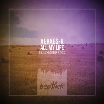 All My Life (Soul Engineers Remix) by Xerxes-K