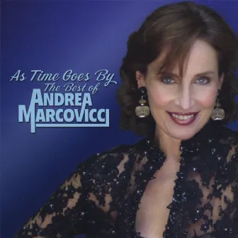 As Time Goes By: The Best of Andrea Marcovicci by Andrea Marcovicci