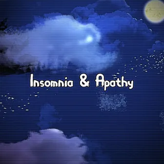 Insomnia & Apathy by Crizzy White