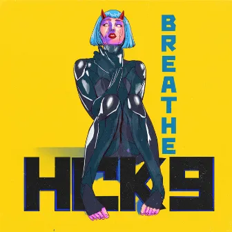 BREATHE by HCK9