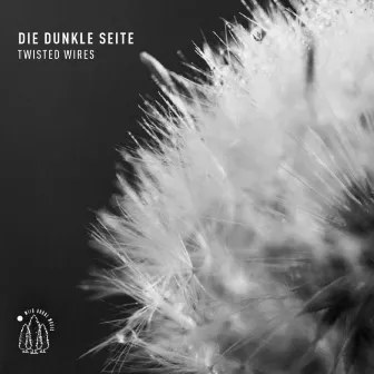 Twisted Wires by Die Dunkle Seite