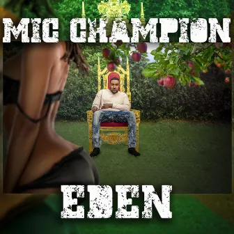 Eden by Mic Champion