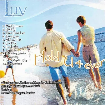 Luv Hold U 4 Ever by David Madden