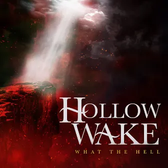 What the Hell by Hollow Wake