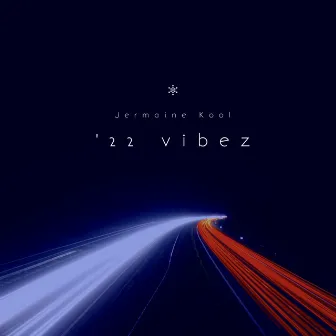 ‘22 Vibez by Jermaine Kool