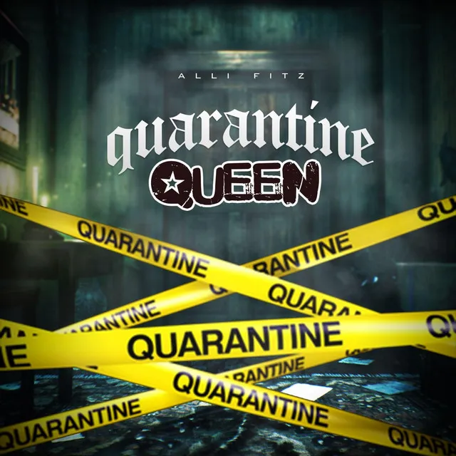 Quarantine Queen