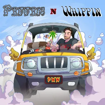 Piffin N Whippin by TyMe WArp