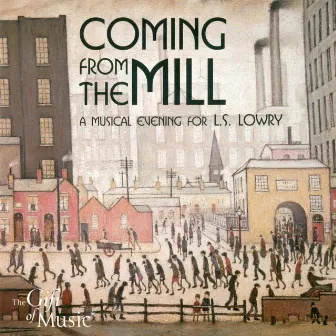 Bach, J.S.: Prelude and Fugue, Bwv 566 / Air On A G String / Brahms, J.: Intermezzo in A Major (Coming To the Mill - A Musical Evening for L.S. Lowry) by Don Jackson