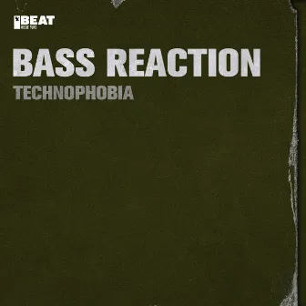 Technophobia by Bass Reaction