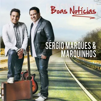 Boas Notícias by Sergio Marques e Marquinhos