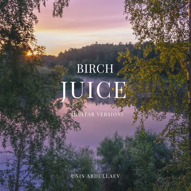 Birch Juice (Guitar Version)