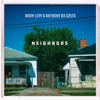 Neighbors by Adam Levy