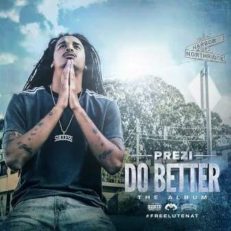 Do Better (Remix) [feat. Philthy Rich, OMB Peezy & Mozzy] by Prezi