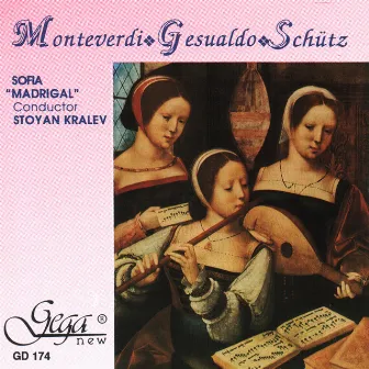 Monteverdi, Gesualdo, Schutz by Madrigal Sofia Chamber Choir