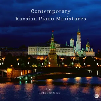 Contemporary Russian Piano Miniatures by Darko Domitrovic