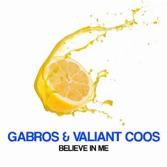 Believe in Me by Gabros