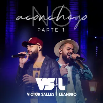 No Aconchego, Pt. 1 (Ao Vivo) by Victor Salles e Leandro