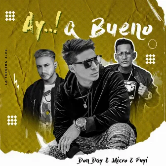 Ay Que Bueno by Don Day