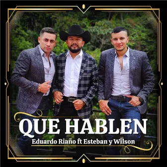 Que Hablen by Esteban V y Wilson David